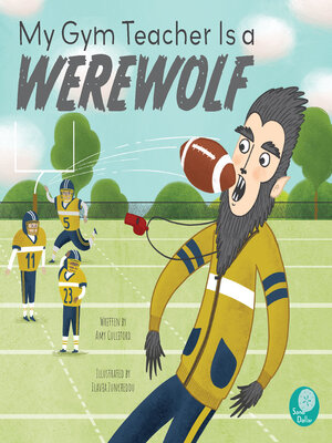 cover image of My Gym Teacher Is a Werewolf
